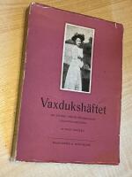 Vaxduksh&auml;ftet . En studie i Edith S&ouml;dergrans ungdomsdiktingn