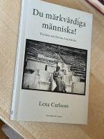Du m&auml;rkv&auml;rdiga m&auml;nniska! : ess&auml;er om Selma Lagerl&ouml;f