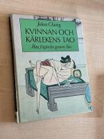 Kvinnan och k&auml;rlekens Tao : &auml;kta frig&ouml;relse genom Tao
