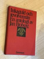 Inkaguld och revolverm&auml;n : en antologi