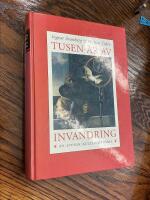 Tusen &aring;r av invandring - en svensk kulturhistoria