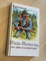 I B&auml;cka-Markus lag - Jakt-fiske-bygdehistorier