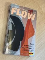 Flow : Den optimala upplevelsens psykologi