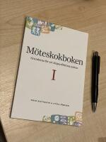 M&ouml;teskokboken D. I : grunderna f&ouml;r att skapa effektiva m&ouml;ten