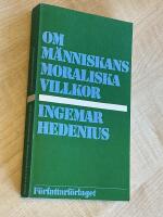 Om m&auml;nniskans moraliska villkor