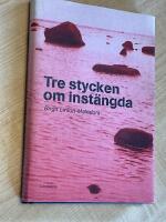 Tre stycken om inst&auml;ngda