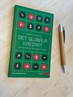 Det globala kasinot och dess kritiker fr&aring;n Keynes till Tobin
