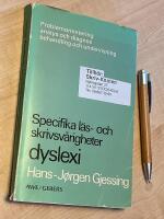 Specifika l&auml;s- och skrivsv&aring;righeter - dyslexi - problemorientering, analys och diagnos, behandling och undervisning