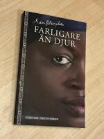 Farligare &auml;n djur - en ber&auml;ttelse fr&aring;n Afrika om den unga mammans s&ouml;kande efter sin son och flykten undan krig och etniska konflikter