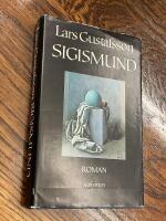 Sigismund - ur en polsk barockfurstes minnen : [roman]