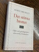 Det st&ouml;rsta brottet - offer och g&auml;rningsm&auml;n i den norska f&ouml;rintelsen