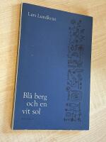 Bl&aring; berg och en vit sol - Dikter