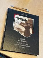 Stalins fotografer - pressbilden som vapen under den f&ouml;rsta fem&aring;rsplanen 1929-1932