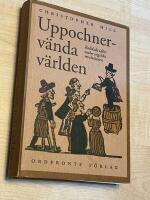 Uppochnerv&auml;nda v&auml;rlden - radikala id&eacute;er under engelska revolutionen