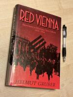 Red Vienna - experiment in working-class culture, 1919-1934