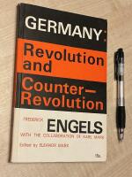 Germany: Revolution and Counter Revolution Frederick Engels vith the Collaboration of Karl Marx