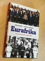 Eurafrika : EU:s koloniala r&ouml;tter