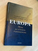 Europa : 75 &aring;r av st&auml;ndig f&ouml;r&auml;ndring