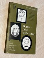 Bonde - Pr&auml;st - &Auml;mbetsman - svensk st&aring;ndscirulation fr&aring;n 1680 till v&aring;ra dagar