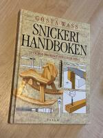 Snickerihandboken - 28 olika projekt steg f&ouml;r steg