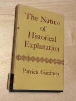 The Nature of Historical Explanation
