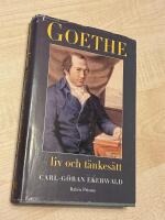 Goethe - liv och t&auml;nkes&auml;tt