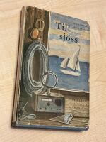 Till sj&ouml;ss - Navigation, segling och sj&ouml;manskap