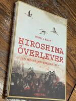 Hiroshima &ouml;verlever - en roman om verkligheten