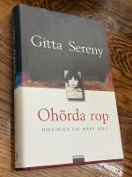 Oh&ouml;rda rop : Historien om Mary Bell