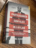 Partiledaren som klev in i kylan : Ber&auml;ttelsen om Juholts fall och den nya politiken