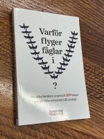 Varf&ouml;r flyger f&aring;glar i V? : Svenska forskare svarar p&aring; 169 fr&aring;gor om allt fr&aring;n astronomi till zoologi
