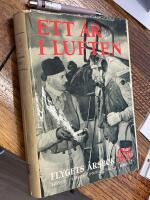Ett &aring;r i luften . Flygets &aring;rsbok 1956