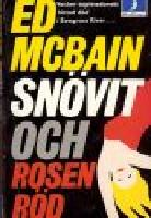 Sn&ouml;vit och rosen r&ouml;d