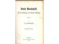 Svensk M&aring;nadsskrift f&ouml;r fri forskning och allm&auml;n bildning. Andra bandet (Juli-December). Ur inneh&aring;llet: En Tegnerid f&ouml;re Tegn&eacute;r, Riksdagen i Norrk&ouml;ping 1800, Medeltidens magi, Om jemf&ouml;rande Spr&aring;kforskning, Buddhaismen, Meteorstenar och fallande stiernor, Om grunderna f&ouml;r uppfostran, Om lyx.