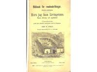 Huru jag fann Livingstone - Resor, &auml;fventyr och uppt&auml;kter - Centralafrika jemte fyra m&aring;ngaders sammvaro med dr Livingstone