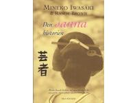 Den sanna historien - Mineko Iwasaki ber&auml;ttar med egna ord om sitt liv som geisha i det beryktade Giodistriktet i Kyoto
