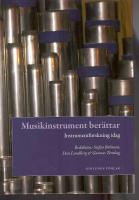Musikinstrument ber&auml;ttar - instrumentforskning idag