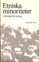 Etniska minoriteter i Sverige f&ouml;rr och nu