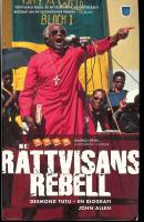 R&auml;ttvisans rebell - Desmond Tutu en biografi
