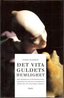 Det vita guldets hemlighet - den m&auml;nskliga och dramatiska ber&auml;ttelsen om hur europ&eacute;erna l&auml;rde sig att tillverka porslin