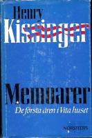 Memoarer - De f&ouml;rsta &aring;ren i Vita huset