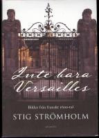 Inte bara Versailles - bilder fr&aring;n franskt 1600-tal