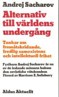 Alternativ till v&auml;rldens underg&aring;ng - Tankar om fram&aring;tskridande, fredlig samexistens och intellektull frihet