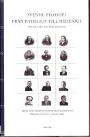 Svensk filosofi fr&aring;n Rydelius till Hedenius - texter fr&aring;n tre &aring;rhundraden