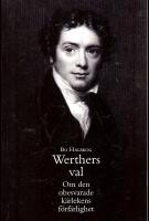 Wethers val - Om den obesvarade k&auml;rlekens f&ouml;rf&auml;rlighet