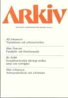 Arkiv f&ouml;r studier i arbetarr&ouml;relssens... nr 34-35: Taylorismen och arbetarr&ouml;relsen, Familjeliv och l&ouml;nearbete, Socialdemokratisk ideologi mellan utopi och verklighet, Arbetararistokrati och reformism