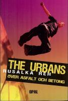 The Urbans - &Ouml;ver asfalt och betong