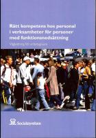 Rätt kompetens hos personal i verksamheter för personer med funktionsnedsättnin - vägledning för arbetsgivarre