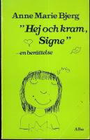 Hej och kram, Signe - en ber&auml;ttelse