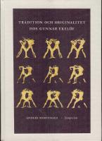 Tradition och originalitet hos Gunnar Eklel&ouml;f